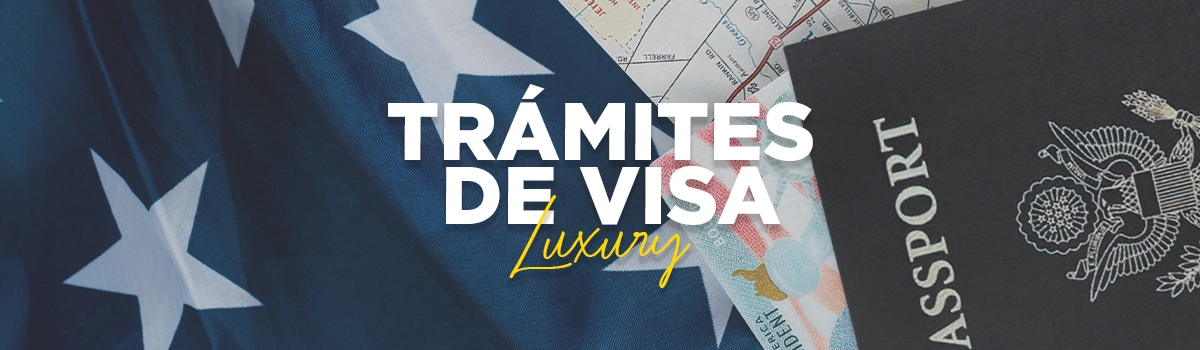 sacar Visa americana - Luxury Travel
